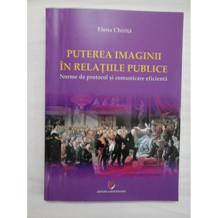 PUTEREA IMAGINII IN RELATIILE PUBLICE - ELENA CHIRITA
